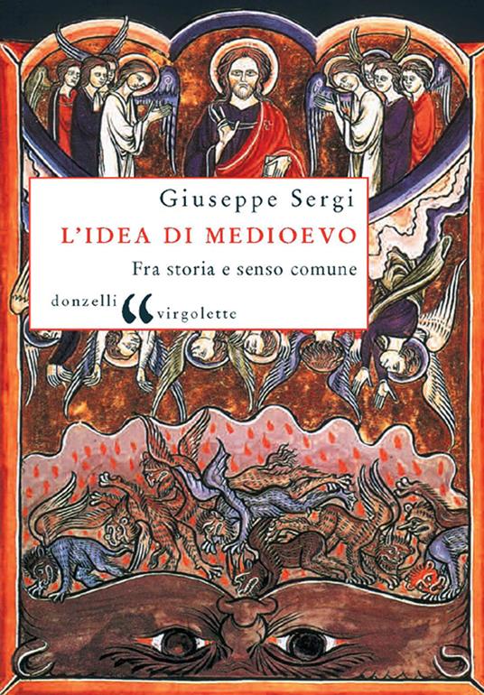 L' idea di Medioevo. Fra storia e senso comune - Giuseppe Sergi - ebook