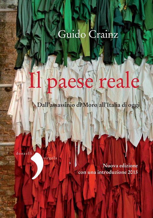 Il paese reale. Dall'assassinio di Moro all'Italia di oggi - Guido Crainz - ebook