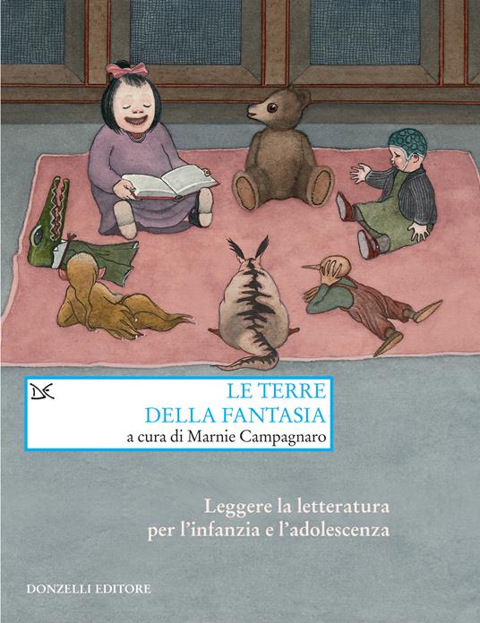 Le terre della fantasia. Leggere la letteratura per l'infanzia e l'adolescenza - Marnie Campagnaro - ebook
