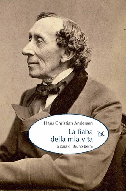 La fiaba della mia vita - Hans Christian Andersen - copertina