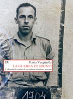 La guerra di Bruno. L'dentità di confine di un antieroe triestino e sloveno
