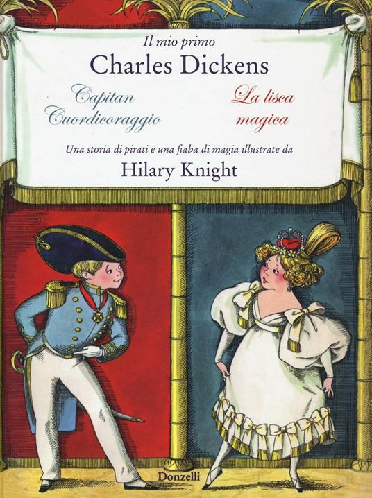 Il mio primo Charles Dickens: Capitan cuordicoraggio-La lisca magica da Charles Dickens - copertina