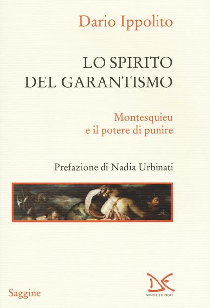 Lo spirito del garantismo. Montesquieu e il potere di punire - Dario Ippolito - copertina