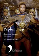 Peplum. Il cinema italiano alle prese col mondo antico