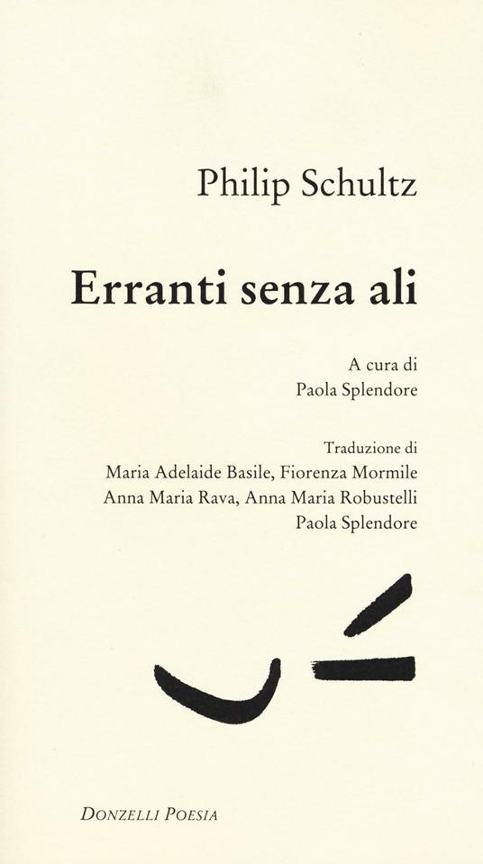 Erranti senza ali. Testo inglese a fronte - Philip Schultz - copertina