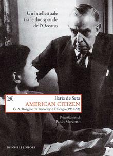 American cityzen. G. A. Borgese tra Berkeley e Chicago (1931-1952)