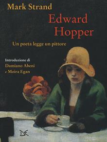 Edward Hopper. Un poeta legge un pittore