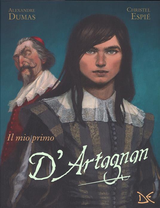 Il mio primo D'Artagnan da Alexandre Dumas. Ediz. a colori - Christel Espié - copertina