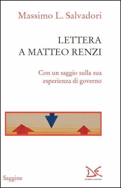 Lettera a Matteo Renzi - Massimo L. Salvadori - copertina