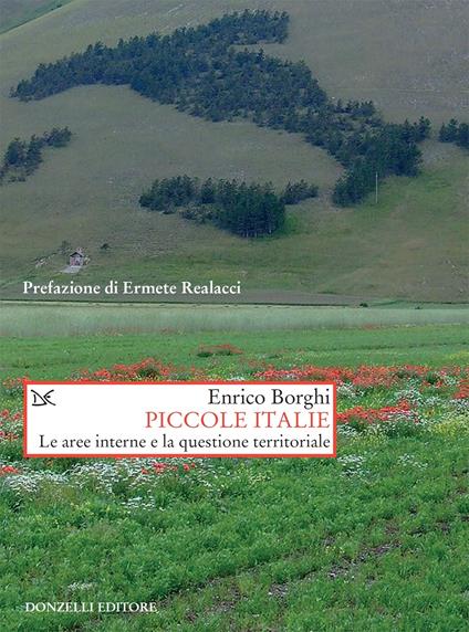 Piccole Italie. Le aree interne e la questione territoriale - Enrico Borghi - ebook