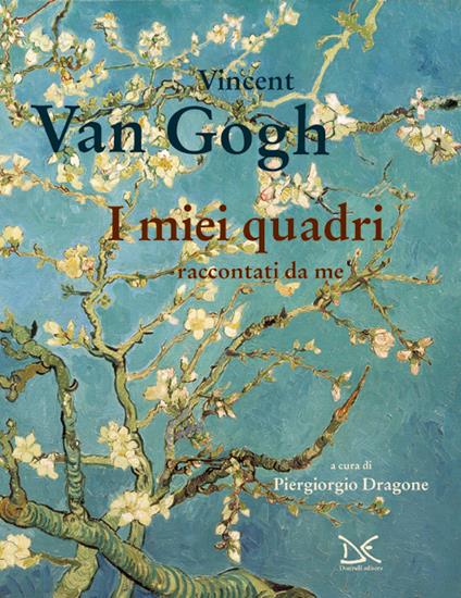 I miei quadri raccontati da me - Vincent Van Gogh - copertina
