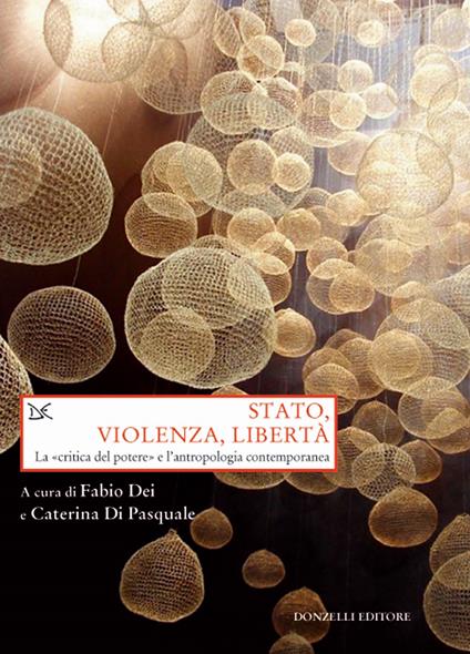 Stato, violenza, libertà. La «critica del potere» e l'antropologia contemporanea - copertina