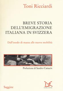 Breve storia dell'emigrazione italiana in Svizzera