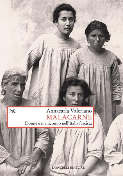 Malacarne. Donne e manicomio nell'Italia fascista - Annacarla Valeriano - ebook