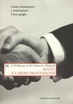 Mafie e libere professioni. Come riconoscere e contrastare l'area grigia