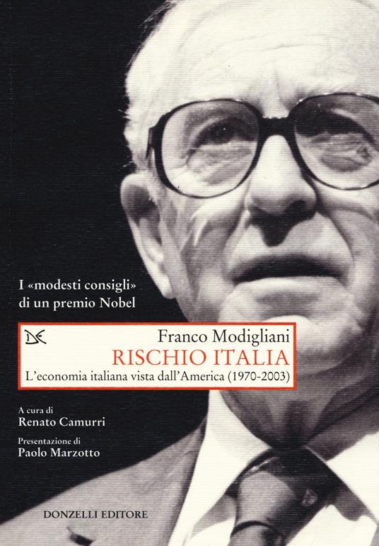 Rischio Italia. L'economia italiana vista dall'America (1970-2003) - Franco Modigliani - copertina