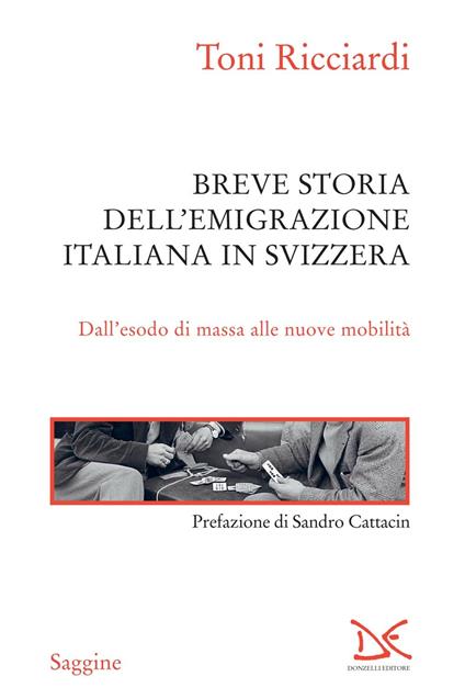 Breve storia dell'emigrazione italiana in Svizzera. Dall'esodo di massa alle nuove mobilità - Toni Ricciardi - ebook