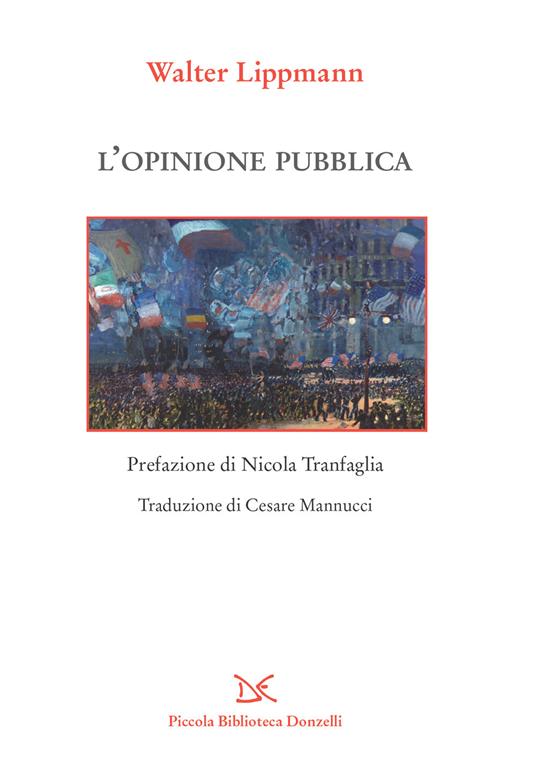 L' opinione pubblica - Walter Lippmann,Cesare Mannucci - ebook