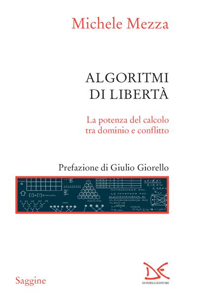Algoritmi di libertà. La potenza del calcolo tra dominio e conflitto - Michele Mezza - ebook