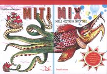 Miti mix. Mille mostri da inventare. Ediz. a spirale