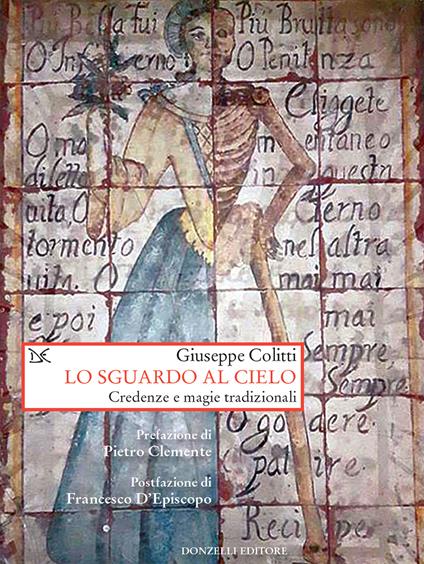 Lo sguardo al cielo. Credenze e magie tradizionali - Giuseppe Colitti - ebook