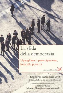 L'Italia e la lotta alla povertà nel mondo. La sfida della democrazia. Uguaglianza, partecipazione, lotta alla povertà
