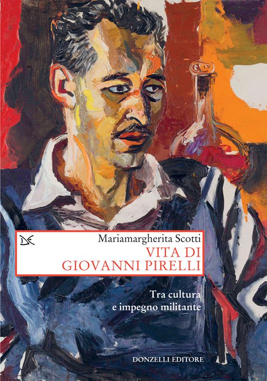 Vita di Giovanni Pirelli. Tra cultura e impegno militante - Mariamargherita Scotti - ebook