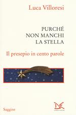 Purché non manchi la stella. Il presepio in cento parole. Ediz. a colori