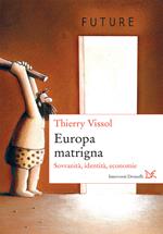 Europa matrigna. Sovranità, identità, economie