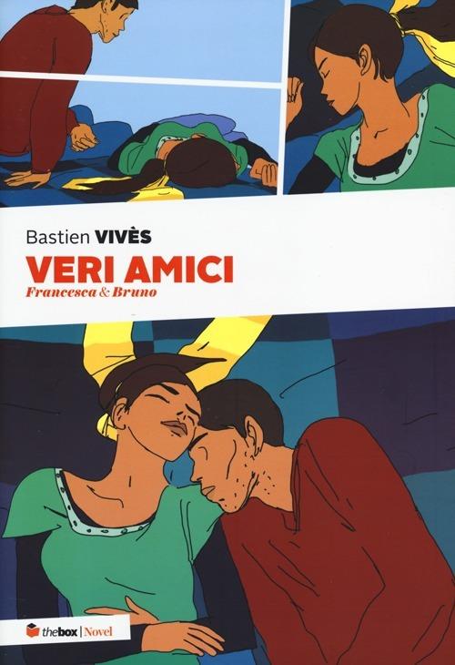 Veri amici. Francesca & Bruno - Bastien Vivès - copertina