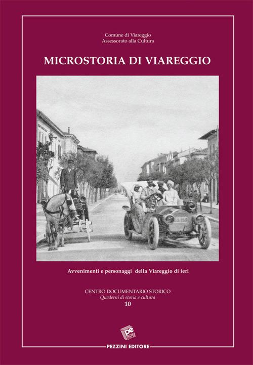 Microstoria di Viareggio. Avvenimenti e personaggi della Viareggio di ieri - Paolo Fornaciari - copertina