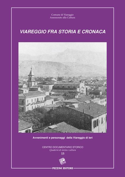 Viareggio fra cronaca e storia - Paolo Fornaciari - copertina