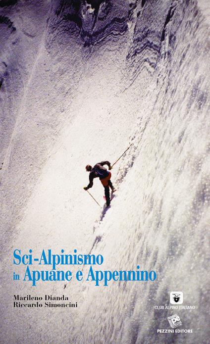Sci-alpinismo in Apuane e Appennino - Marileno Dianda,Riccardo Simoncini - copertina
