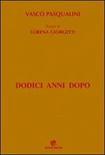 Dodici anni dopo. Poesie di Lorena Giorgetti