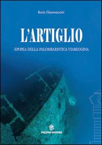 L' artiglio. Epopea della palombaristica viareggina - Boris Giannaccini - copertina