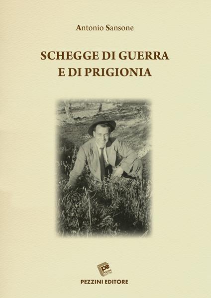 Schegge di guerra e di prigionia - Antonio Sansone - copertina