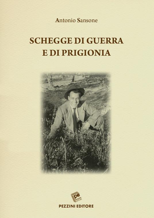 Schegge di guerra e di prigionia - Antonio Sansone - copertina
