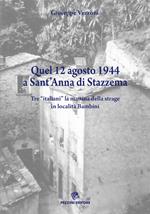 Quel 12 agosto 1944 a Sant'Anna di Stazzema