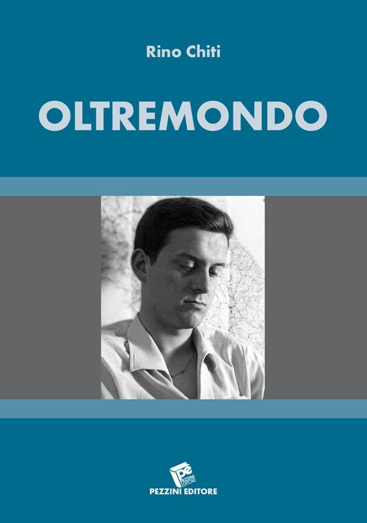 Oltremondo. Poema in terzine - Rino Chiti - copertina