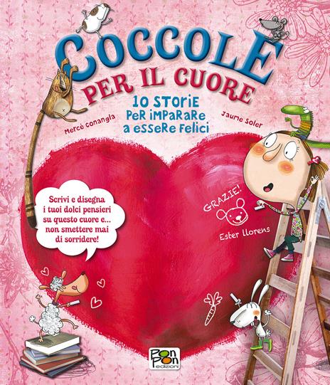 Coccole per il cuore. 10 storie per imparare a essere felici - Mercè Conangla,Jaume Soler - copertina