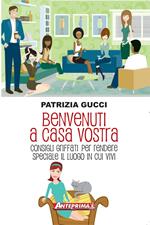 Benvenuti a casa vostra. Consigli griffati per rendere speciale il luogo in cui vivi