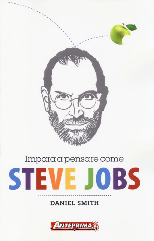 Impara a pensare come Steve Jobs - Daniel Smith - copertina