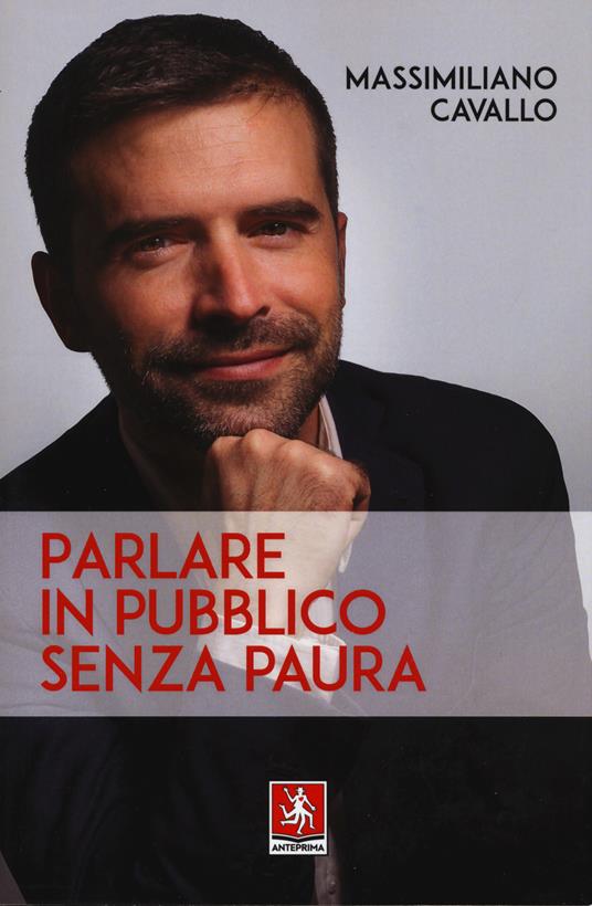 Parlare in pubblico senza paura - Massimiliano Cavallo - copertina