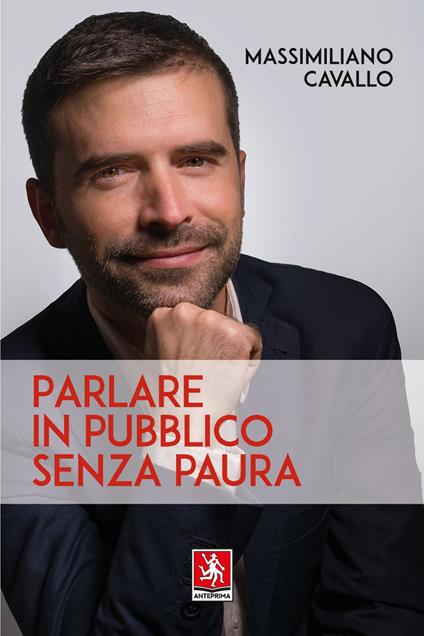 Parlare in pubblico senza paura - Massimiliano Cavallo - ebook