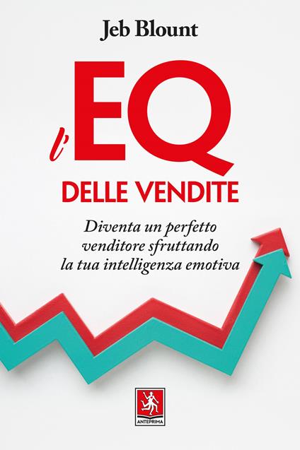 L'EQ delle vendite. Diventa un perfetto venditore sfruttando la tua intelligenza emotiva - Jeb Blount - copertina