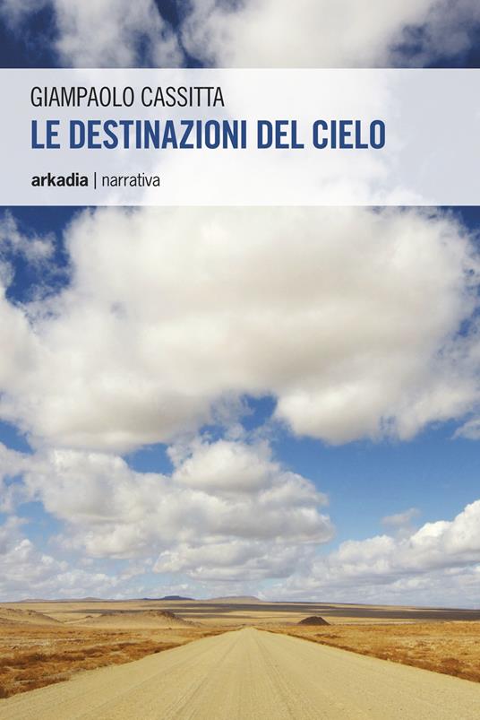 Le destinazioni del cielo - Giampaolo Cassitta - copertina