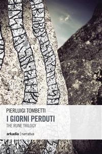I giorni perduti. The rune trilogy. Vol. 1 - Pierluigi Tombetti - ebook