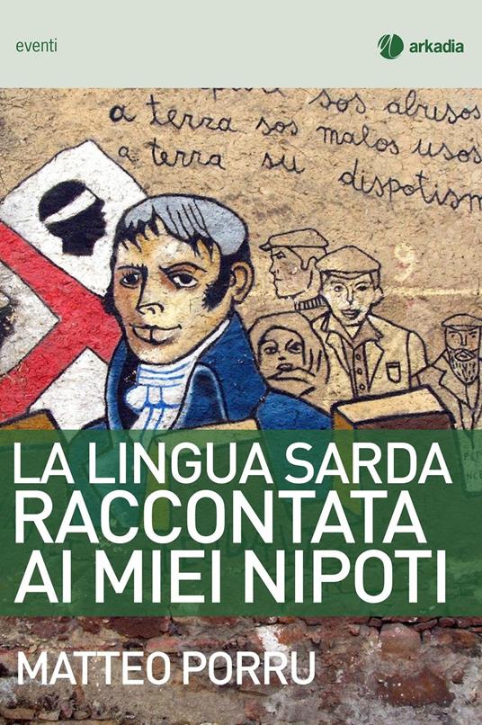 La lingua sarda raccontata ai miei nipoti - Matteo Porru - copertina