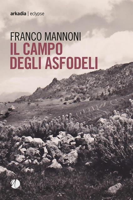 Il campo degli asfodeli - Franco Mannoni - copertina