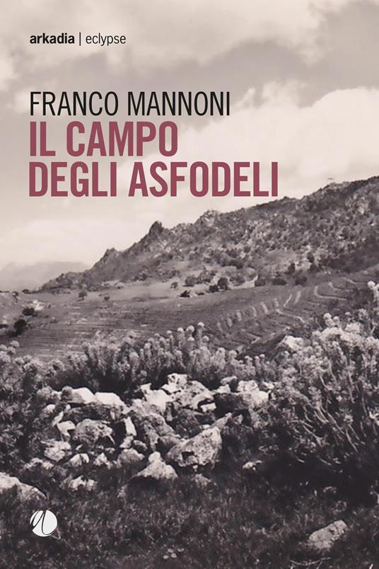 Il campo degli asfodeli - Franco Mannoni - copertina
